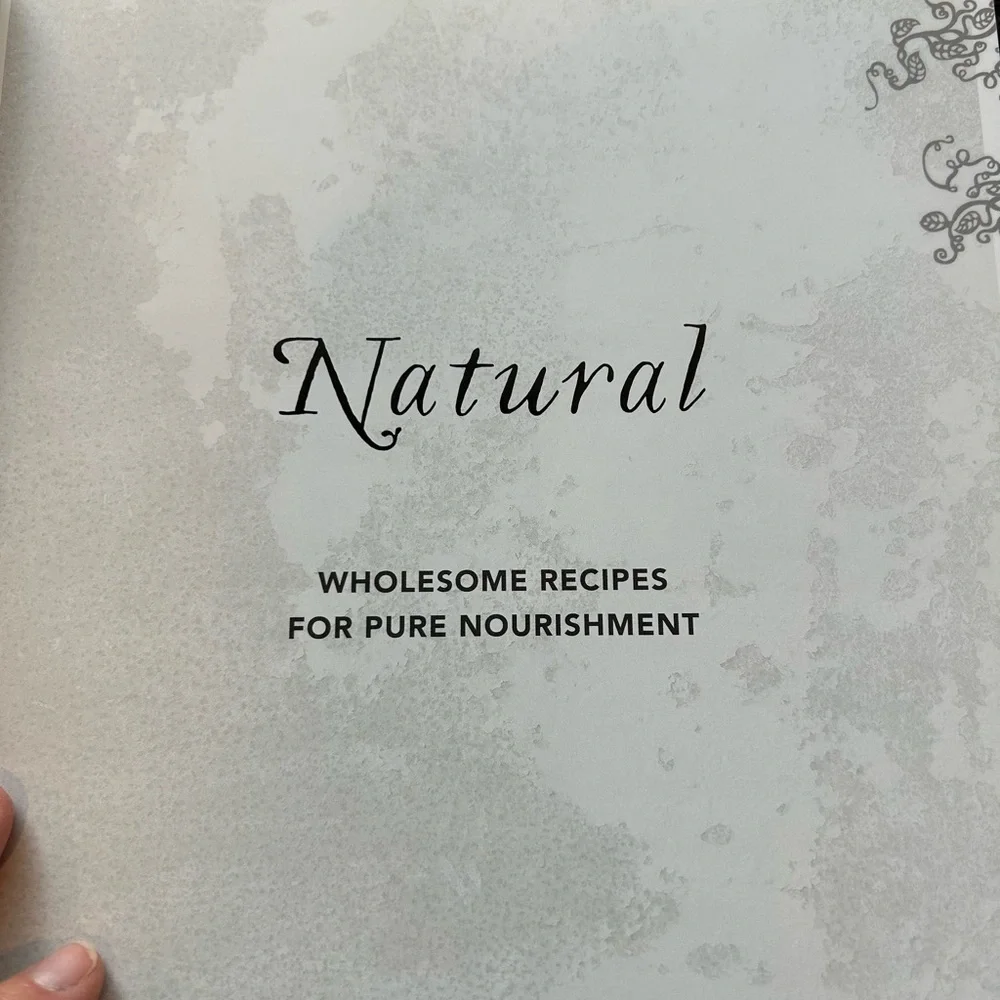 Natural. Wholesome Recipes for Pure Nourishment. Cookbook. EUC